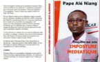 Livre du "journaliste Ousmane Dièye" sur Pape Alé Niang : La vérité sur "une véritable imposture médiatique"