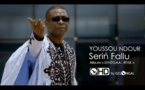 Nouveau clip de Youssou Ndour - "Serigne Fallou"