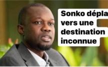 Ousmane SONKO déplacé vers une destination inconnue