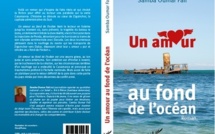 Sortie d' ''Un amour au fond de l'océan'', premier roman du journaliste Samba Oumar Fall;