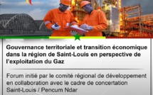 Saint-Louis abrite, ce weekend, un grand forum sur l’exploitation du gaz à l’épreuve de la gouvernance territoriale et de la transition économique